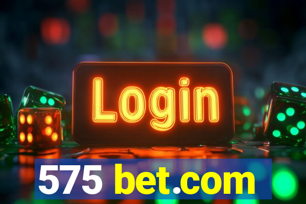 575 bet.com